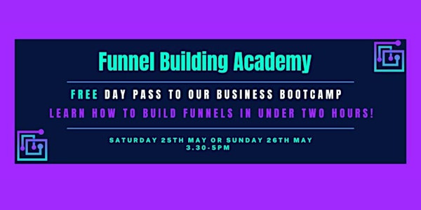 [FREE] Funnel Building and Biz Networking DAY PASS  25th/26th May