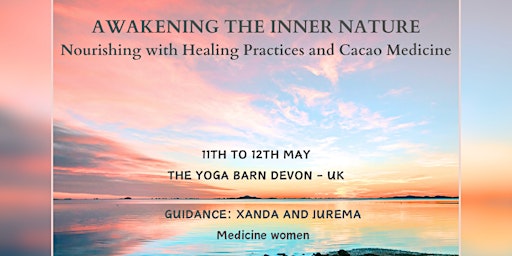 Hauptbild für Awakening the Inner Nature - Nourishing & Healing