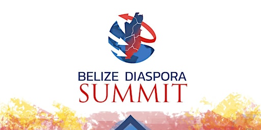 BELIZE DIASPORA SUMMIT primary image