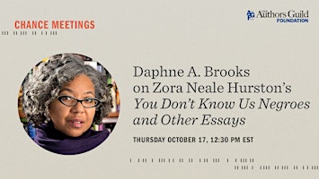 Chance Meetings - Daphne A. Brooks on Zora Neale Hurston's Essays primary image
