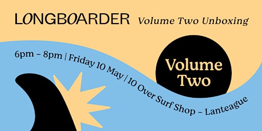 Imagem principal do evento Longboarder Volume Two - Unboxing & Panel