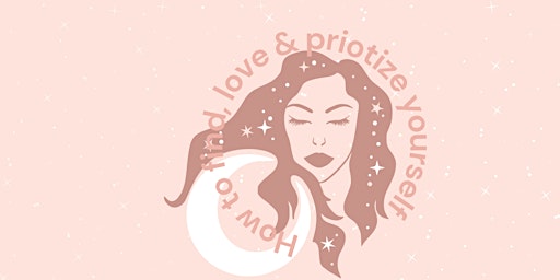 Immagine principale di How to find, love & prioritize yourself (Women only) 