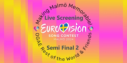 Image principale de Eurovision 2024 Semi Final 2 Live Screening