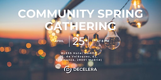 Imagem principal do evento Decelera Community Spring Gathering