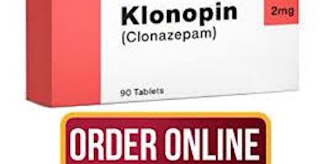 Order Klonopin Online - New Stock - 1mg , 2mg Variants