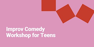 Improv Comedy Workshop for Teens primary image