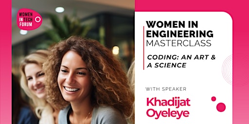 Imagem principal de Women in Engineering Masterclass | Coding: An Art & A Science