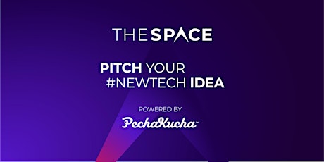 Pitch your Ntech idea @TheSpace – Powered by Pechakucha primary image