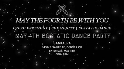 Star Wars Themed Ecstatic Dance & Cacao Ceremony