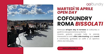 COFOUNDRY ROMA BISSOLATI | OPEN DAY 16 APRILE