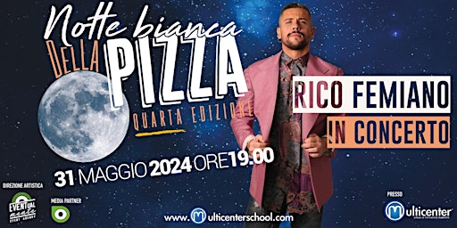 Primaire afbeelding van Notte Bianca della Pizza 4° Edizione - Rico Femiano in Concerto - 31/05/24