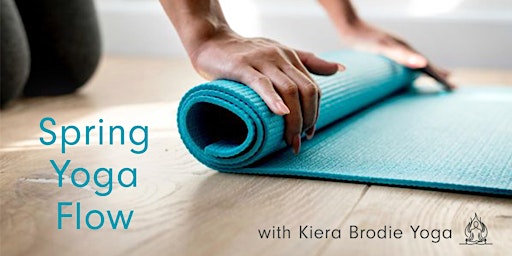 Hauptbild für Spring Yoga Flow with Kiera Brodie Yoga