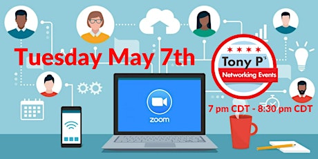 Tony P's Virtual Business Networking Event  -  Tuesday May 7th