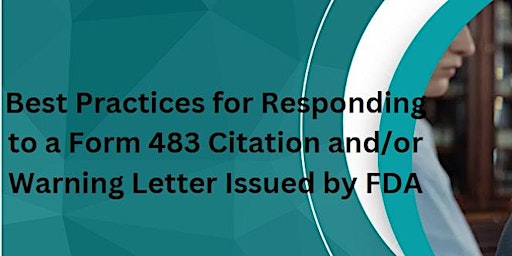 Imagen principal de Best Practices for Responding to a Form 483 Citation and/or Warning Letter