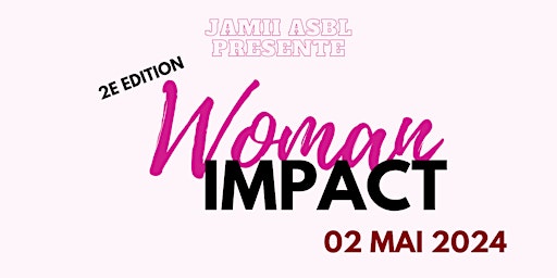 Primaire afbeelding van WOMAN IMPACT : THE TALK SHOW