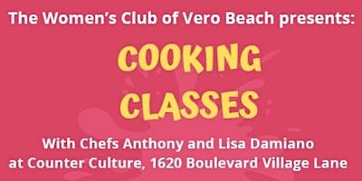 Image principale de The Women's Club of Vero Beach presents a Culinary Delight - Cooking Class