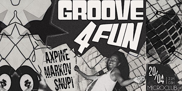 groove4fun At MicroClub W/ Axpine