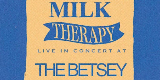 Imagem principal do evento Milk Therapy and Pigeon Lips Live @ The Betsey