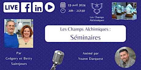 Hauptbild für Live Les Champs Alchimiques - séminaires