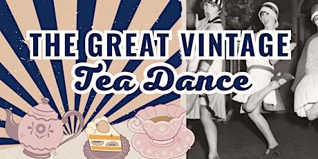 The Great Vintage Tea Dance at UpCountry