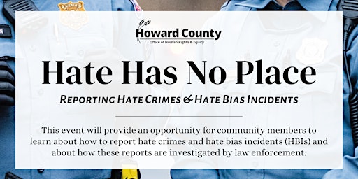Hate Has No Place: Reporting Hate Crimes & Hate Bias Incidents primary image
