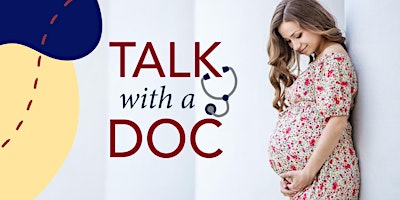 Primaire afbeelding van Talk With a Doc: Preparing For Your New Baby