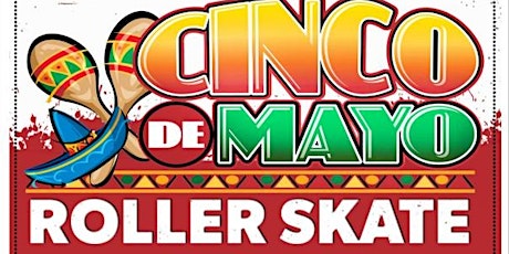 Cinco de Mayo Skate Party