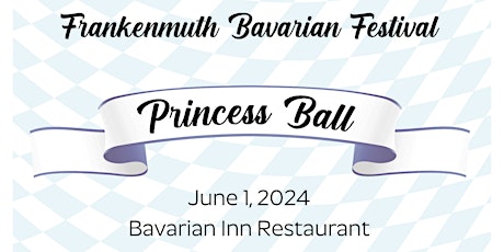 Bavarian Festival Princess Ball 2024
