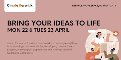 Imagem principal do evento Create Berwick: bring your ideas to life