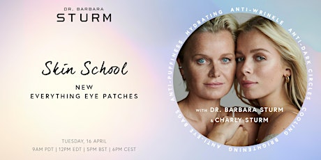 Skin School with Dr. Barbara Sturm and Charly Sturm primary image