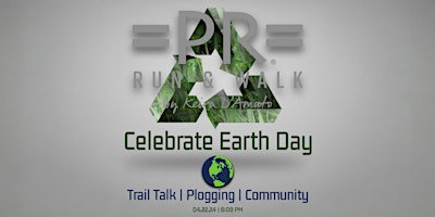 Celebrate Earth Day with PR: Trail Talk | Plogging | Community