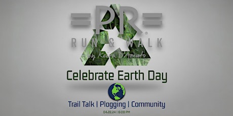 Celebrate Earth Day with PR: Trail Talk | Plogging | Community