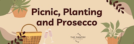 Picnic, Planting & Prosecco! primary image
