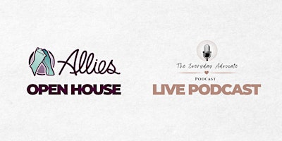 Primaire afbeelding van Allies Open House & Live Podcast Recording