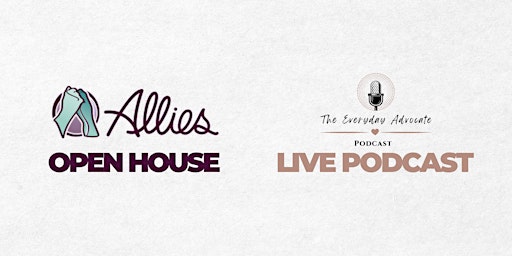 Hauptbild für Allies Open House & Live Podcast Recording