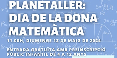 Imagem principal do evento Planetaller Planetari "DIA DE LA DONA MATEMÀTICA"