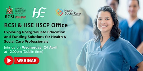 RCSI & HSE HSCP Office: Exploring Postgraduate Education & Funding Solution