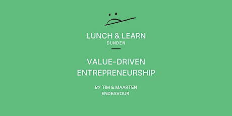 Primaire afbeelding van LUNCH & LEARN シ Value-Driven Entrepreneurship by Endeavour