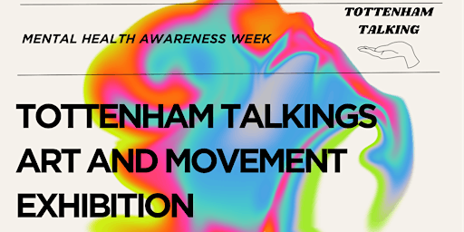Tottenham Talkings Art & Movement Exhibition  primärbild