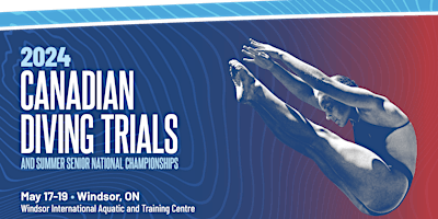 Image principale de 2024 Canadian Diving Trials and Summer Nationals - Windsor