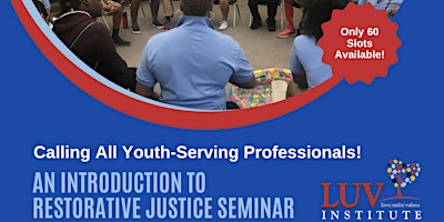Primaire afbeelding van LUV Institute's: Intro to Restorative Justice Seminar
