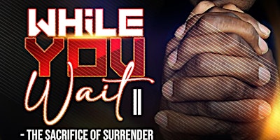 Imagen principal de While You Wait II-The Sacrifice of Surrender