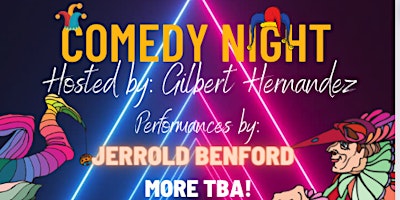 Primaire afbeelding van Comedy Night Hosted by: Gilbert Hernandez