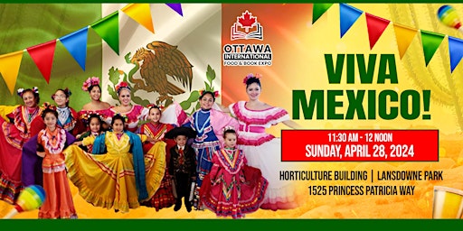 Immagine principale di Viva Mexico: Folkloric Dance:  Ottawa International Food  & Book Expo 