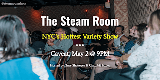 Imagem principal do evento The Steam Room: NYC's Hottest Variety Show