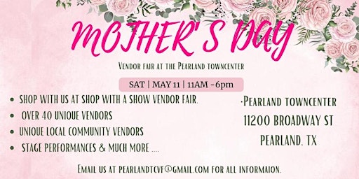 Mother's Day Vendor Fair Shop with a Show ( Pearland Town Center) primary image