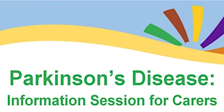 Parkinson's Disease: Information Session for Carers