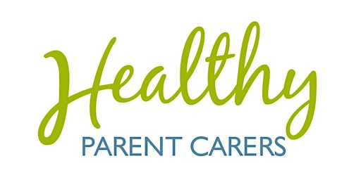 Primaire afbeelding van Healthy Parent Carers Info Event