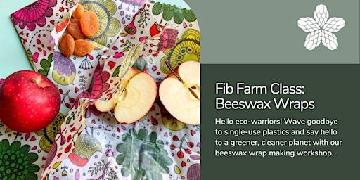 Fib Farm Class: DIY Beeswax Wraps primary image