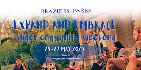 Expand and Embrace: Wider Community Weekend